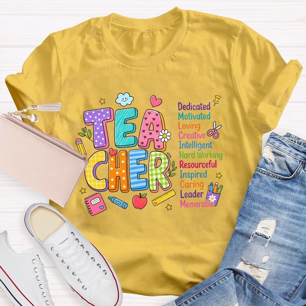 Teacher Dedicated Motivated Loving Creative Intelligent Hard Working T-shirt