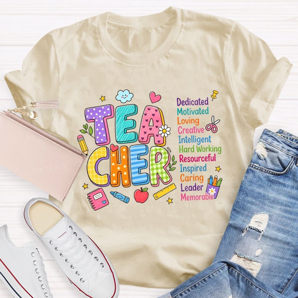 Teacher Dedicated Motivated Loving Creative Intelligent Hard Working T-shirt
