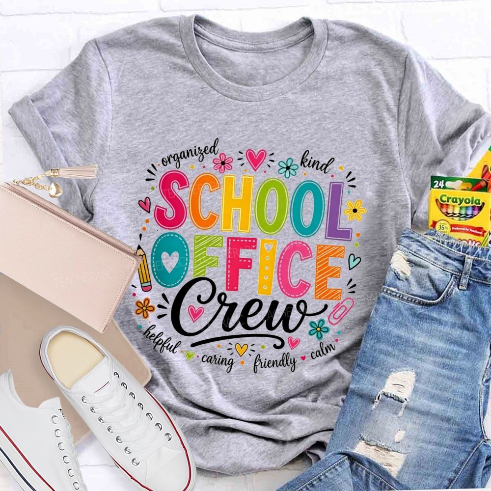 School Office Crew Organized Kind Helpful Caring Friendly Calm T-shirt
