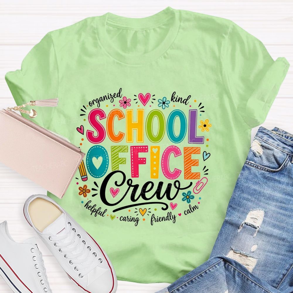 School Office Crew Organized Kind Helpful Caring Friendly Calm T-shirt