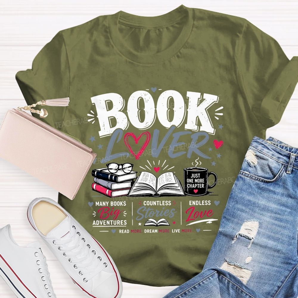Book Lover Many Books Big Adventures Coffee Mug Just One More Chapter T-shirt