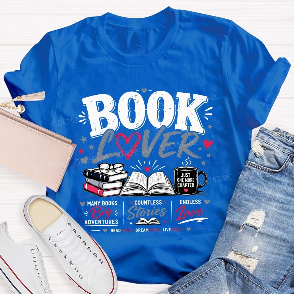 Book Lover Many Books Big Adventures Coffee Mug Just One More Chapter T-shirt