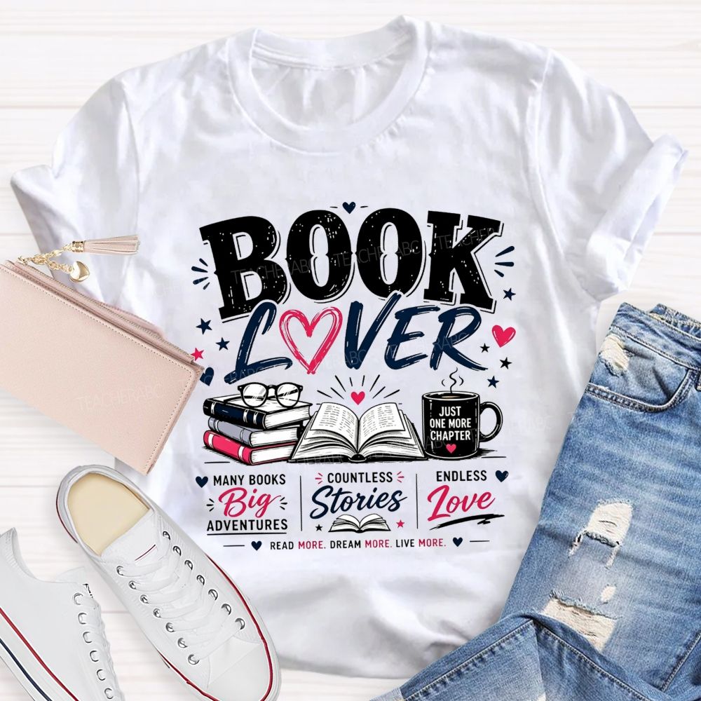 Book Lover Many Books Big Adventures Coffee Mug Just One More Chapter T-shirt