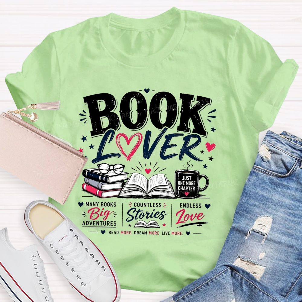 Book Lover Many Books Big Adventures Coffee Mug Just One More Chapter T-shirt