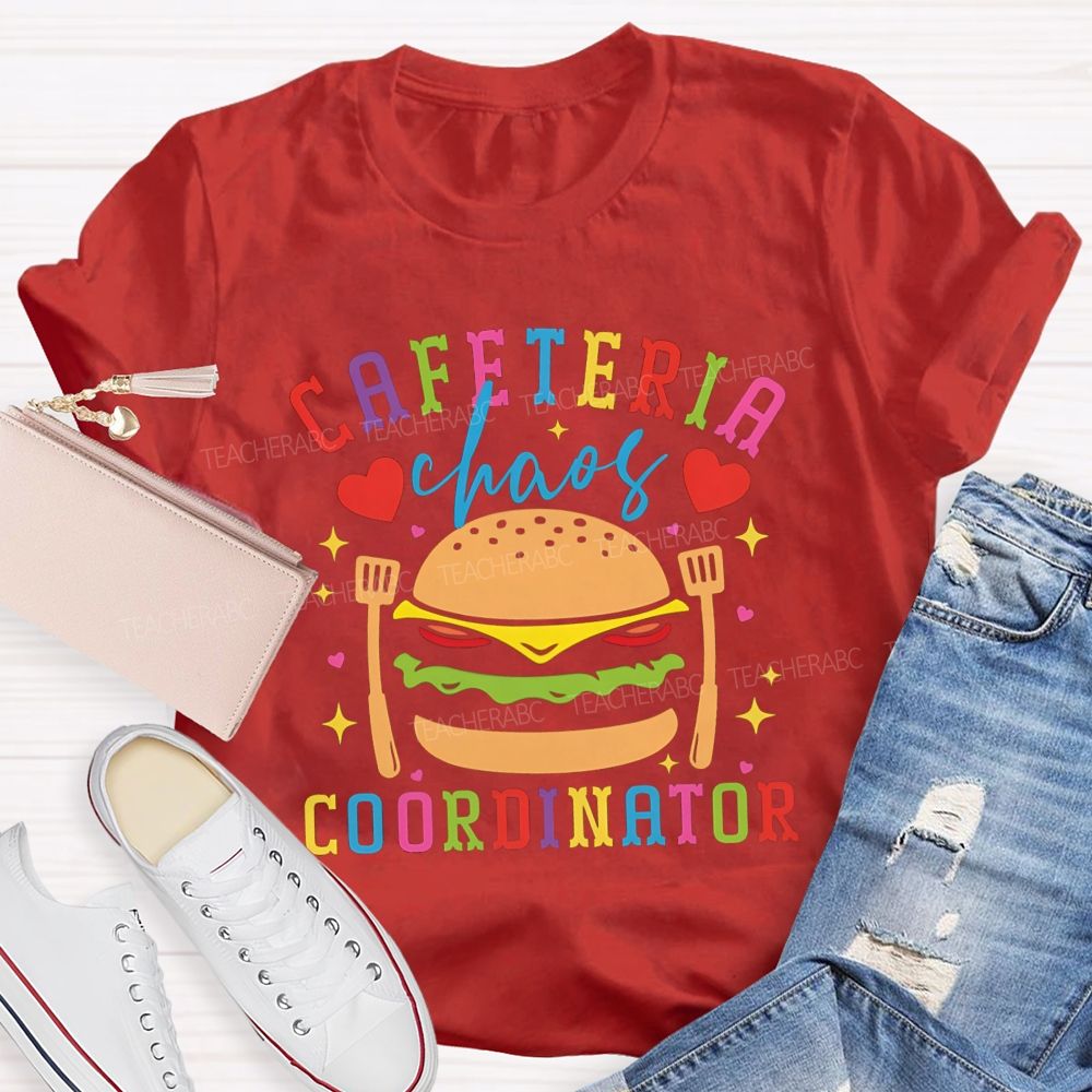 Cafeteria Chaos Coordinator Hamburger Teacher T-shirt