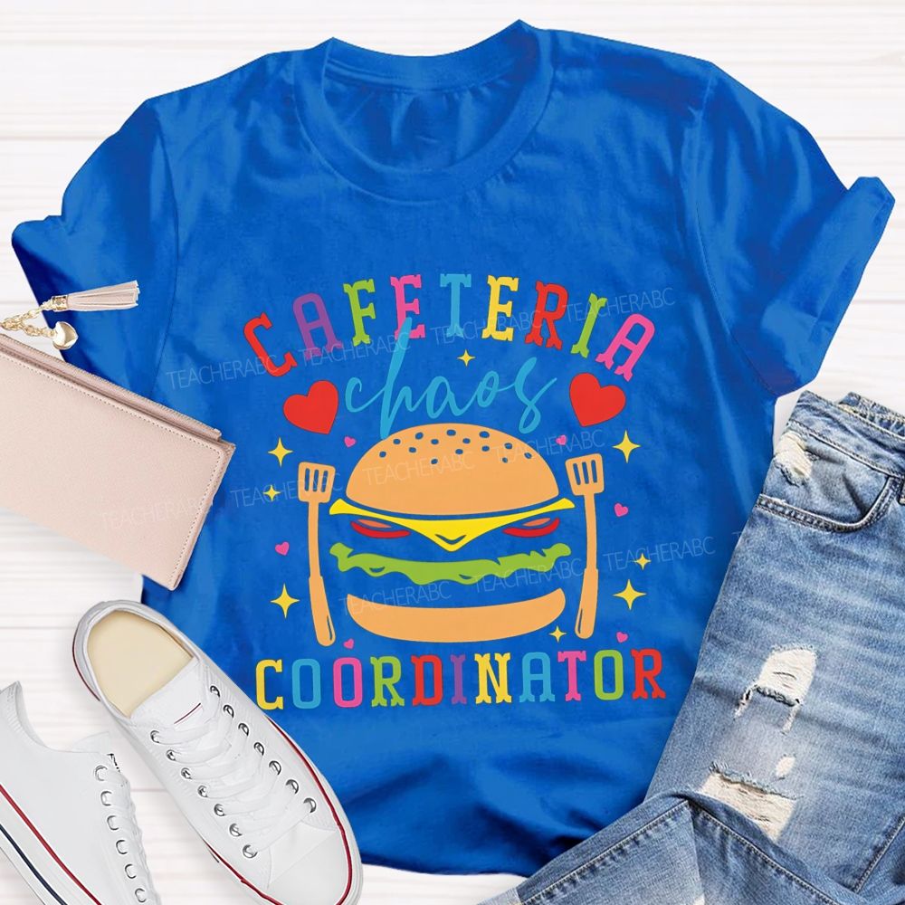 Cafeteria Chaos Coordinator Hamburger Teacher T-shirt