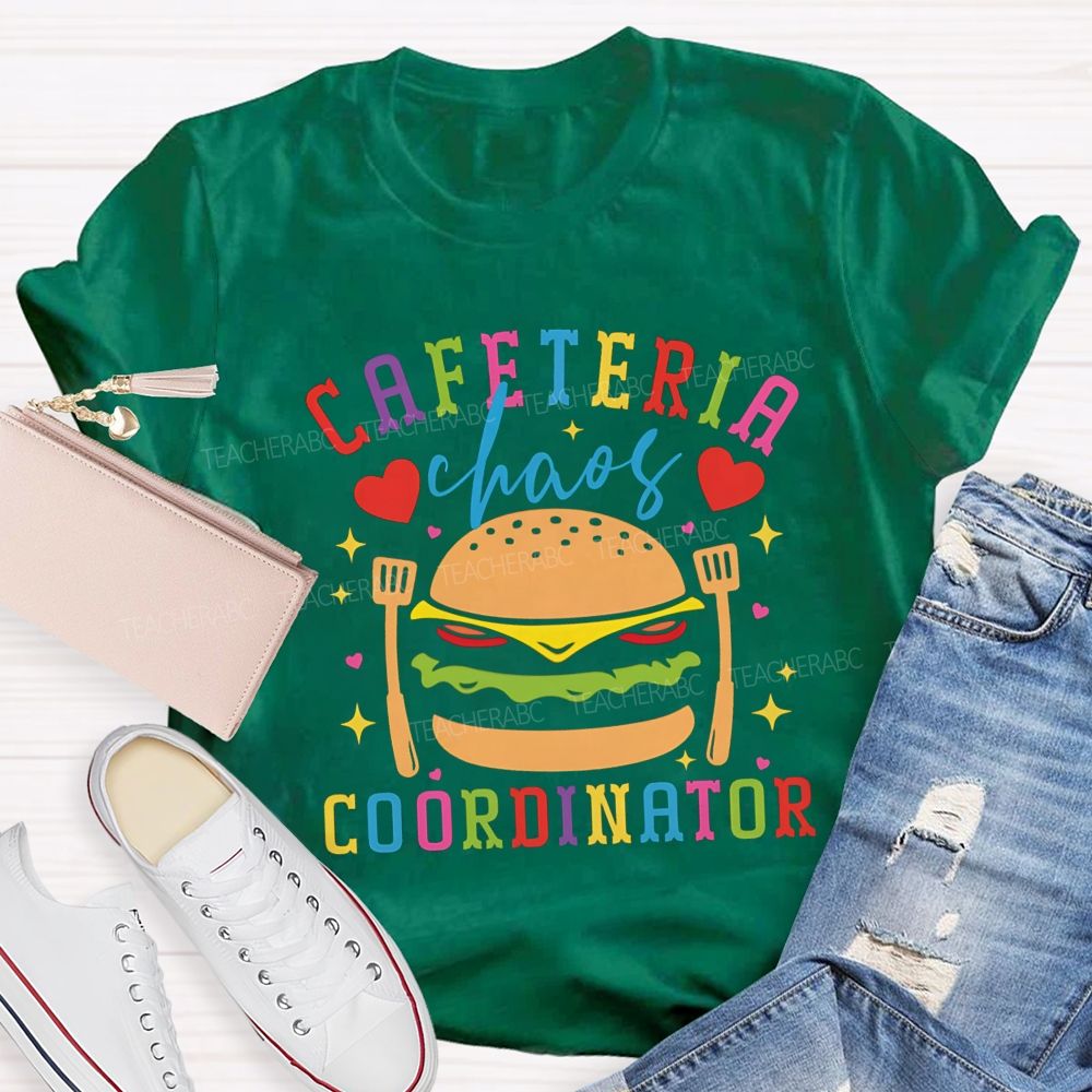Cafeteria Chaos Coordinator Hamburger Teacher T-shirt