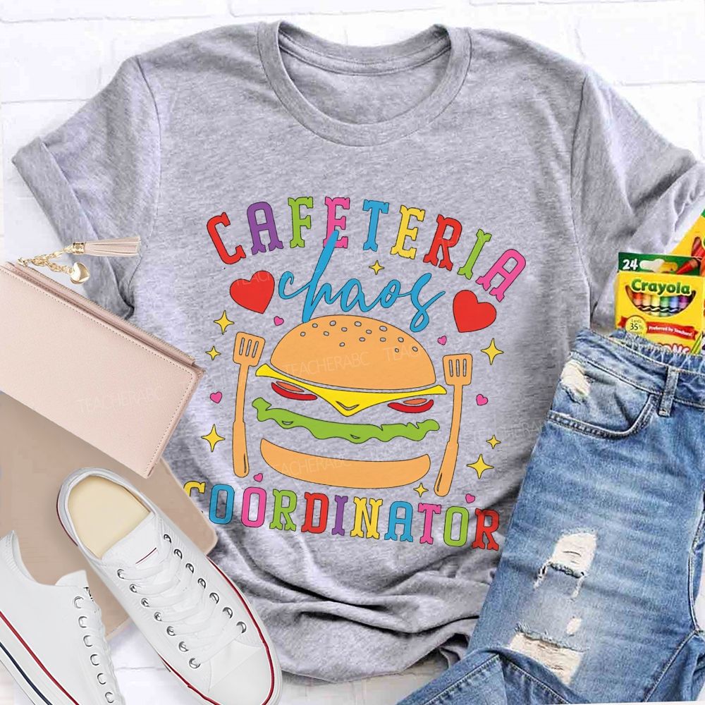 Cafeteria Chaos Coordinator Hamburger Teacher T-shirt