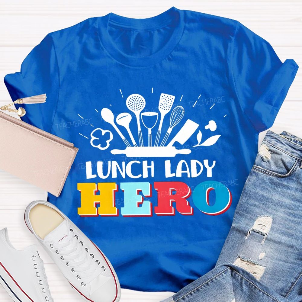 Lunch Lady Hero Teacher T-Shirt