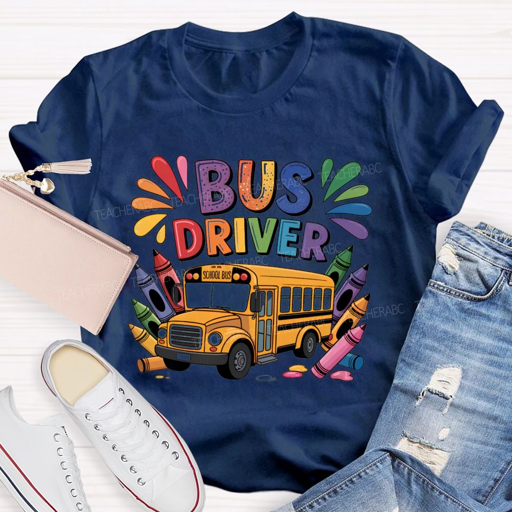 Bus Driver Back To School Carrying The Crayons Teacher T-Shirt