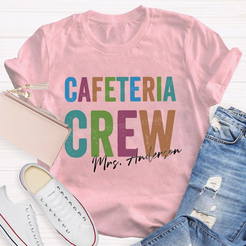Personalized Name Cafeteria Crew Back To School Teacher T-Shirt