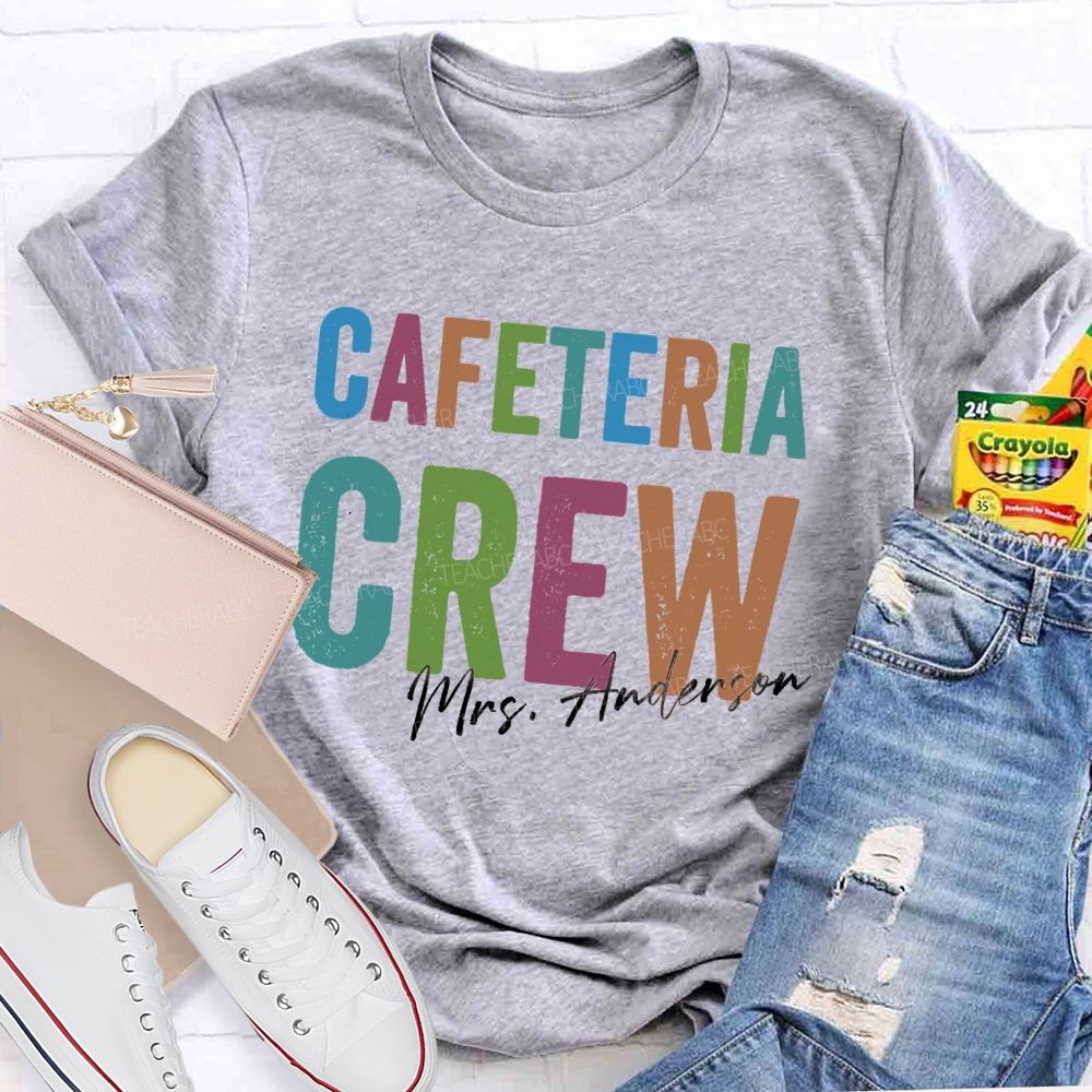 Personalized Name Cafeteria Crew Back To School Teacher T-Shirt