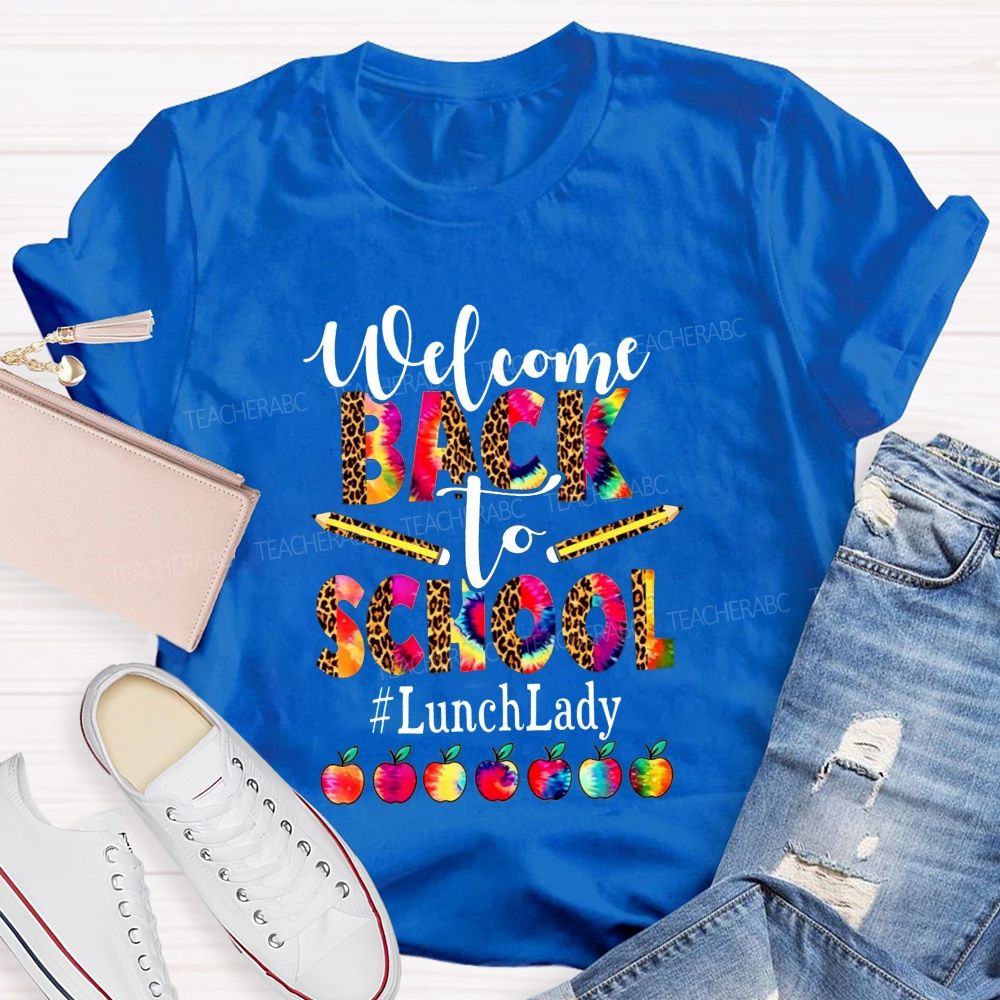 Welcome Back To School And Lunch Lady Leopard Tie Dye Apple T-shirt