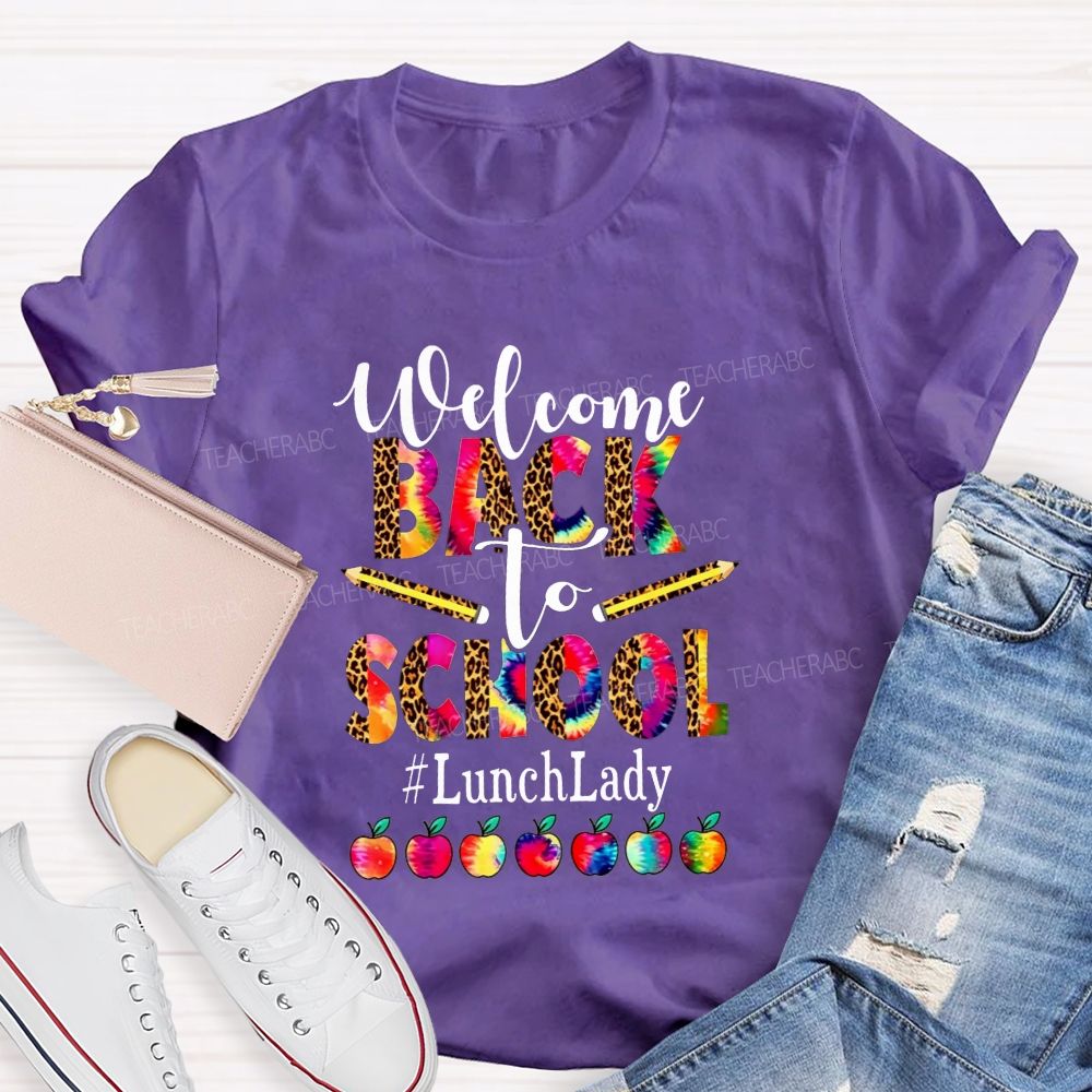 Welcome Back To School And Lunch Lady Leopard Tie Dye Apple T-shirt