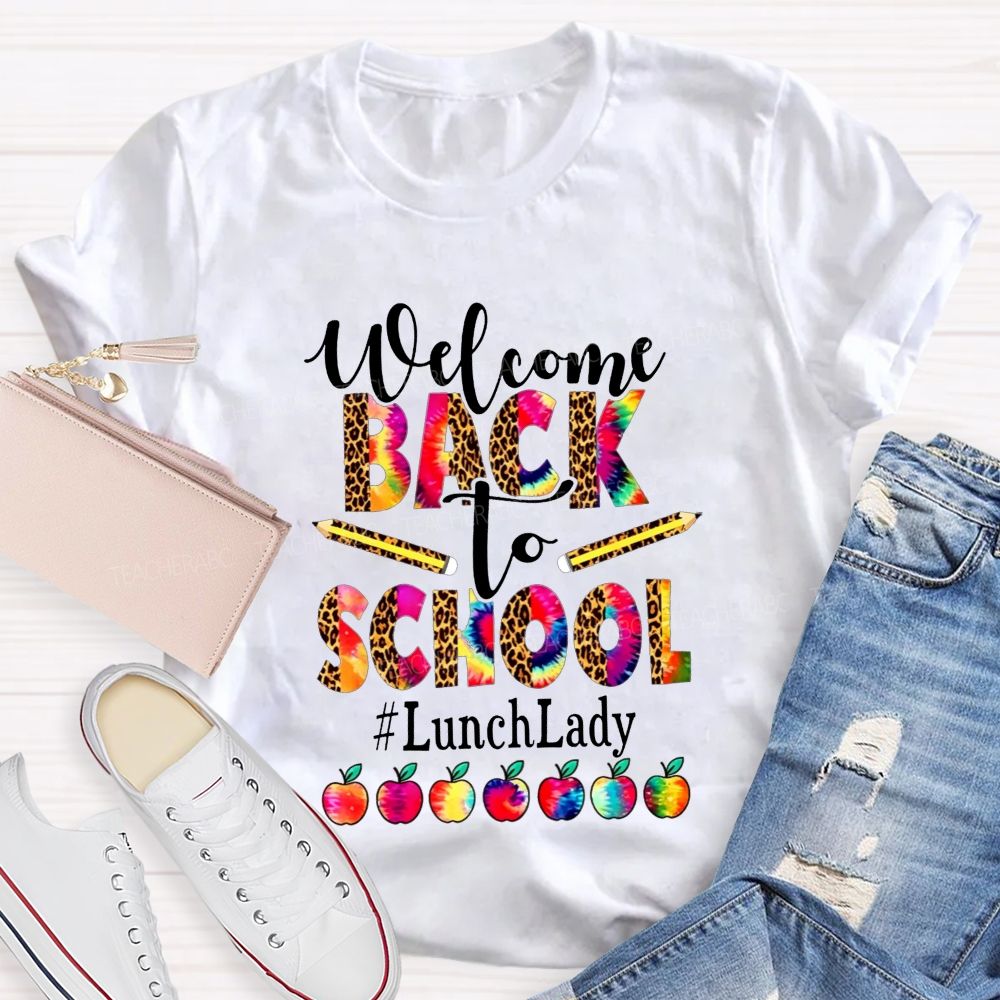 Welcome Back To School And Lunch Lady Leopard Tie Dye Apple T-shirt