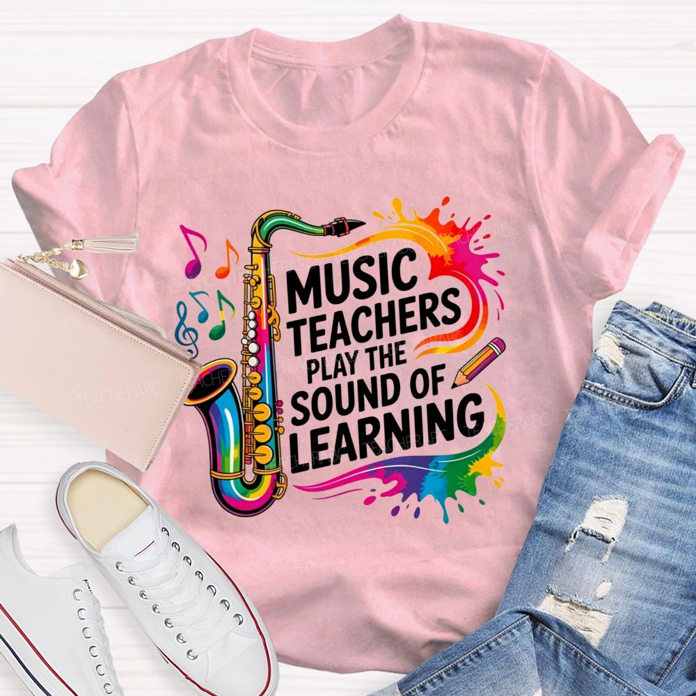 Music Teachers Play The Sound Of Learning Rainbow Music Note Teacher T-shirt