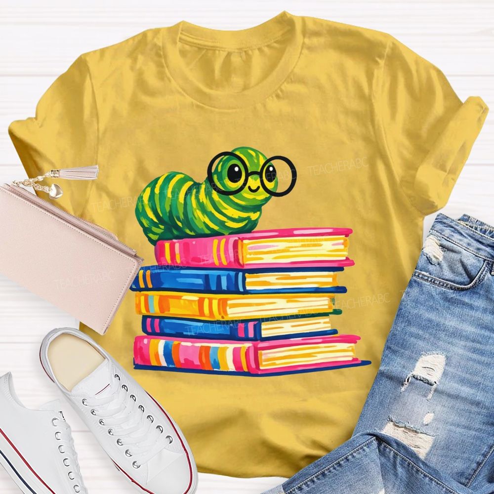 Bookworm Caterpillar With Glasses Stack Of Colorful Books Reading Teacher T-shirt