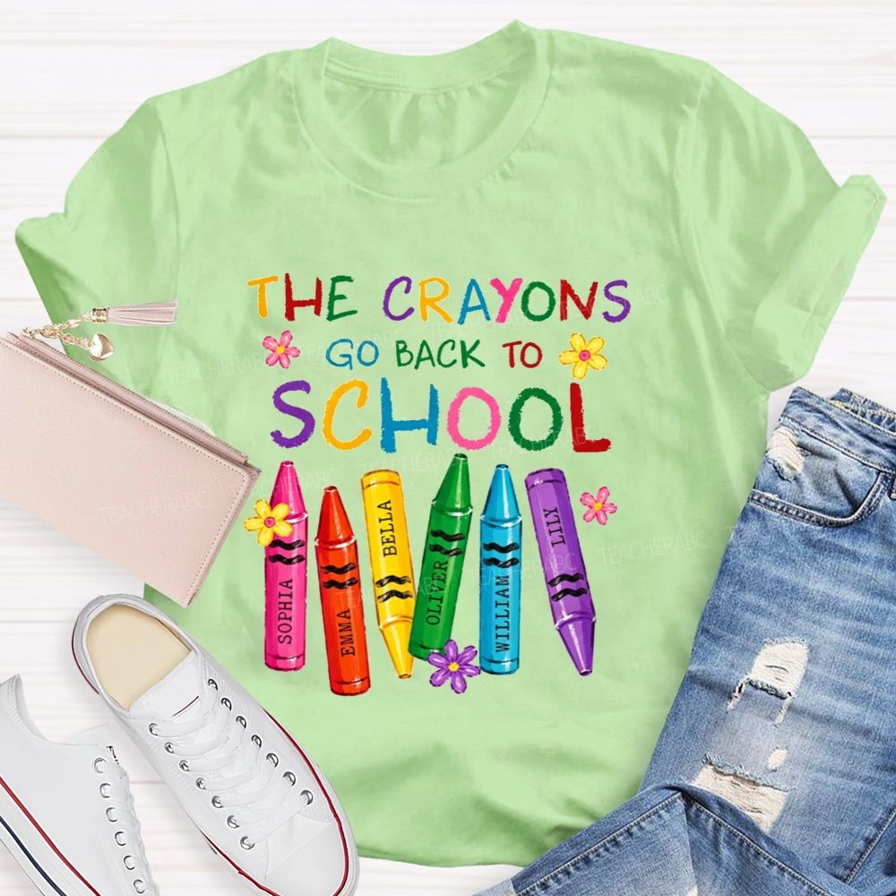 Personalized Name The Crayons Go Back To School Flower The Crayons Teacher T-shirt