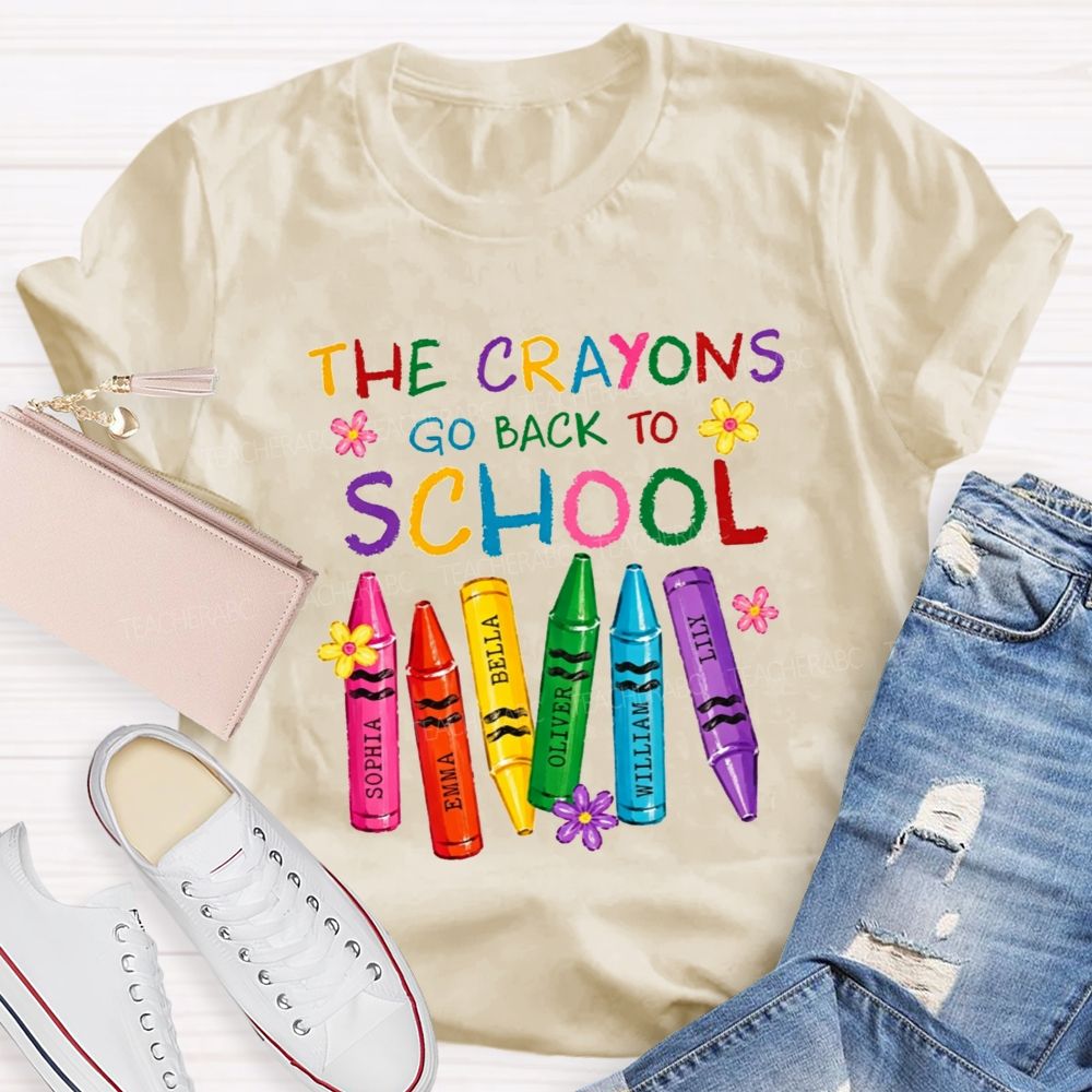 Personalized Name The Crayons Go Back To School Flower The Crayons Teacher T-shirt