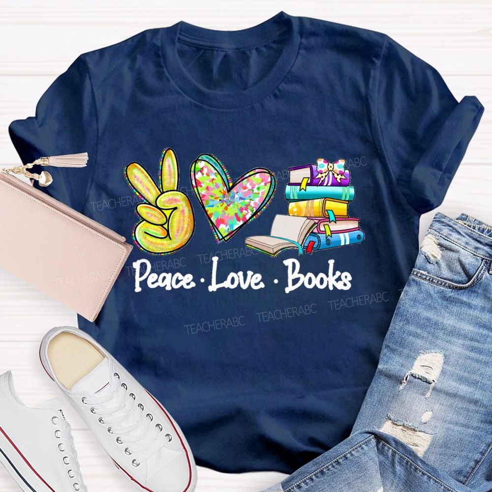 Peace Love Books Colorful Heart Teacher T-shirt