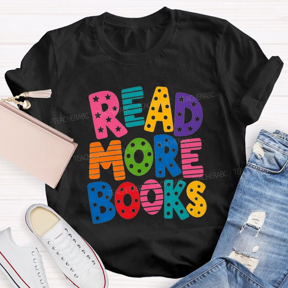 Read More Books Little Star Strip Letters Teacher T-Shirt