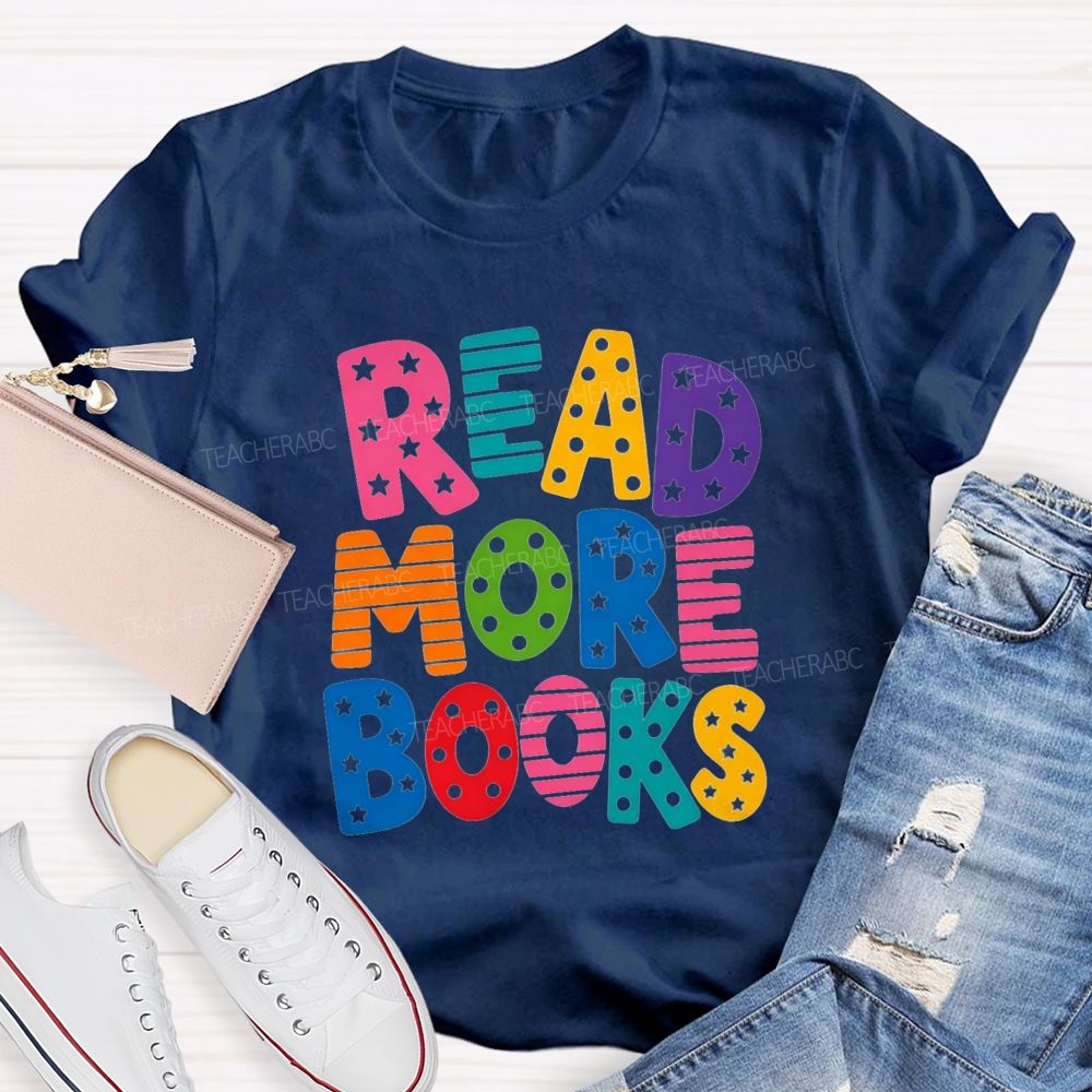 Read More Books Little Star Strip Letters Teacher T-Shirt