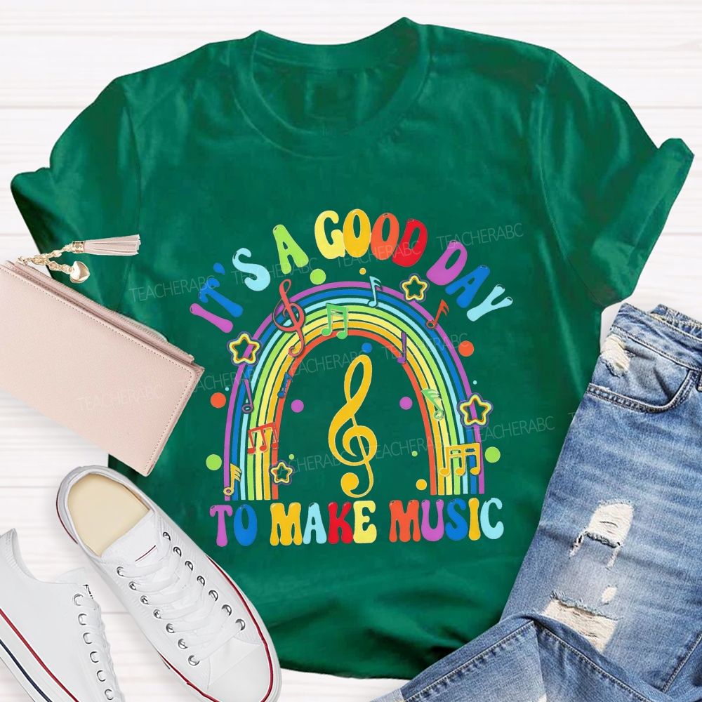 It'S A Good Day To Make Music Rainbow Treble Clef Teacher T-shirt