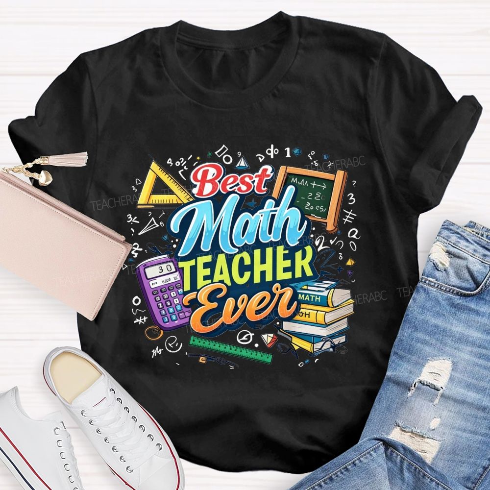 Best Math Teacher Ever Calculator Book Ruler Triangle Teacher T-shirt