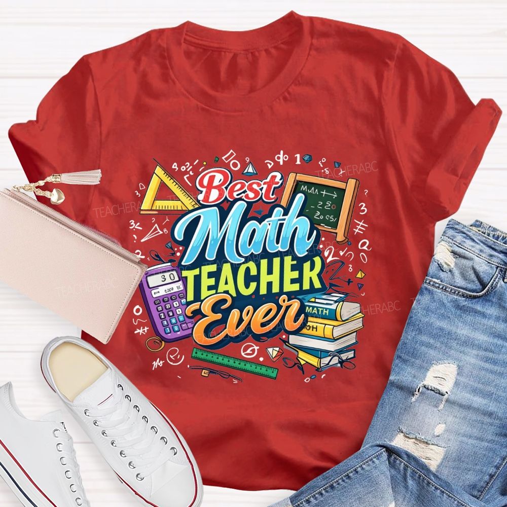Best Math Teacher Ever Calculator Book Ruler Triangle Teacher T-shirt