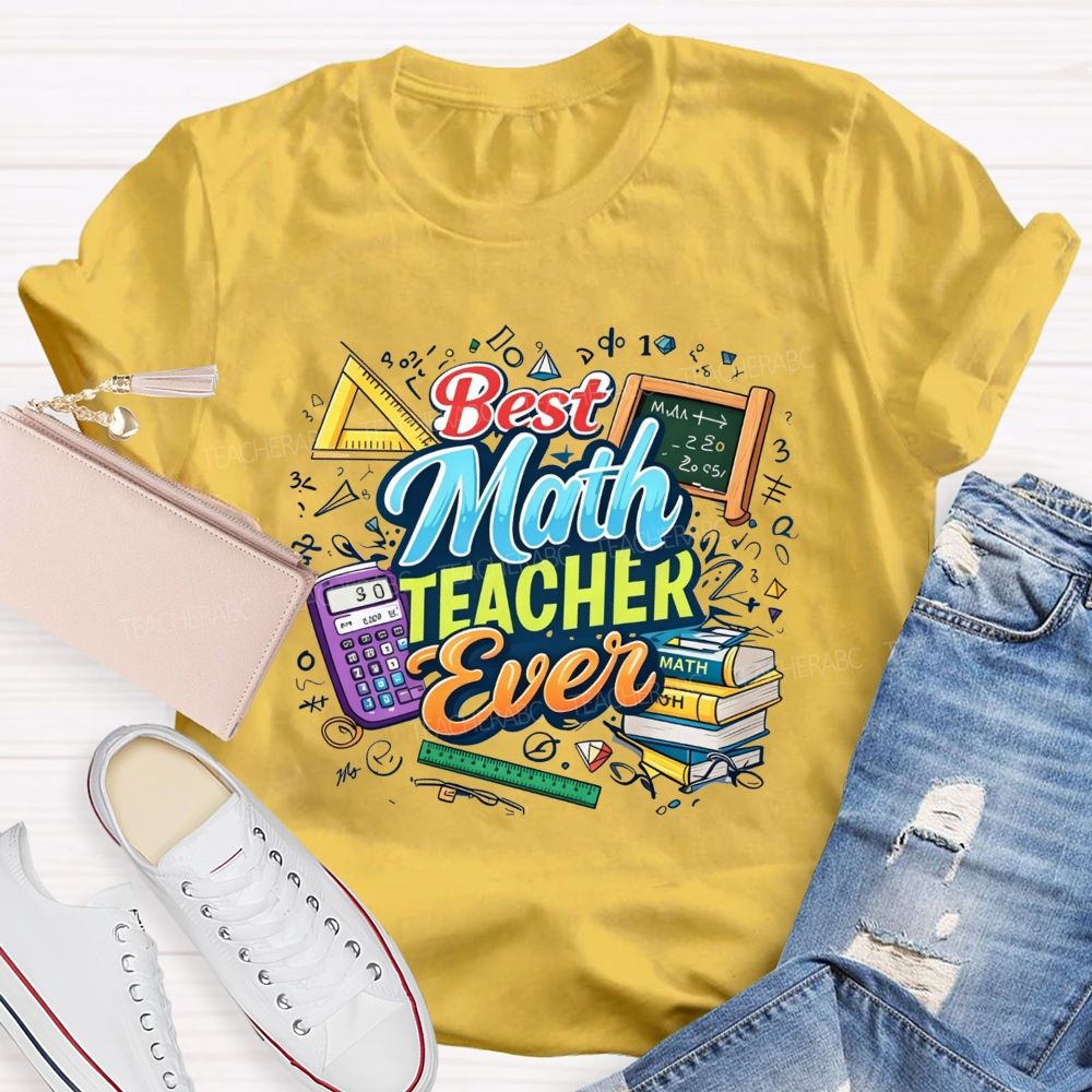 Best Math Teacher Ever Calculator Book Ruler Triangle Teacher T-shirt