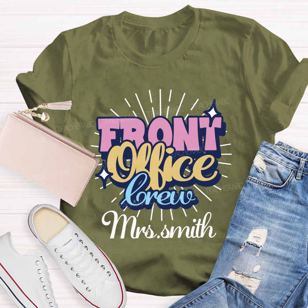 Personalized name front office crew Teacher T-shirt