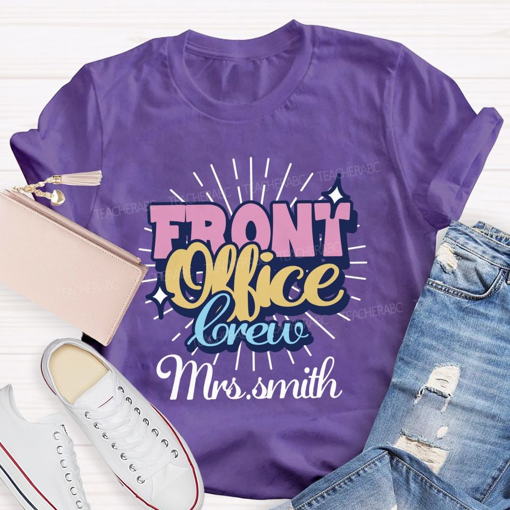 Personalized name front office crew Teacher T-shirt