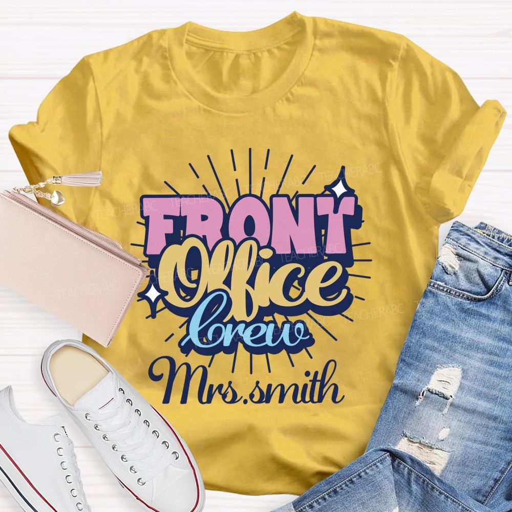 Personalized name front office crew Teacher T-shirt