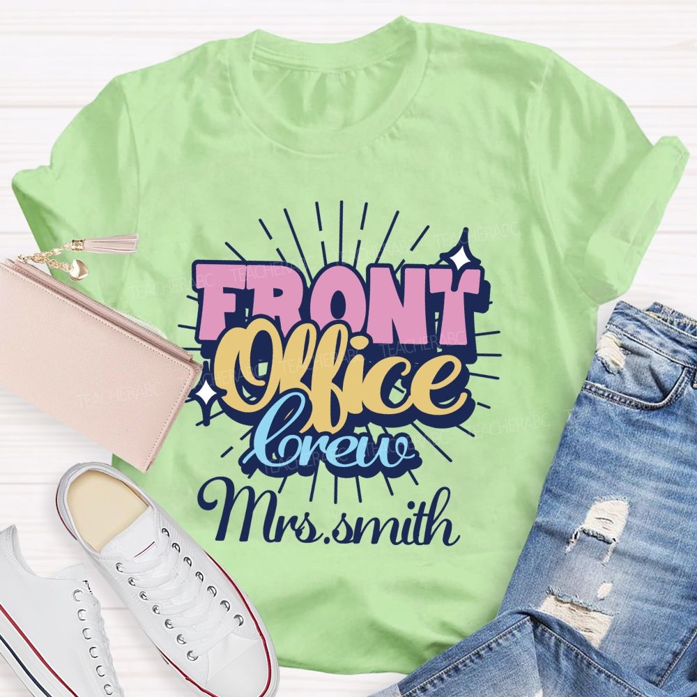 Personalized name front office crew Teacher T-shirt