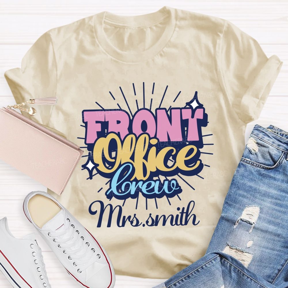 Personalized name front office crew Teacher T-shirt
