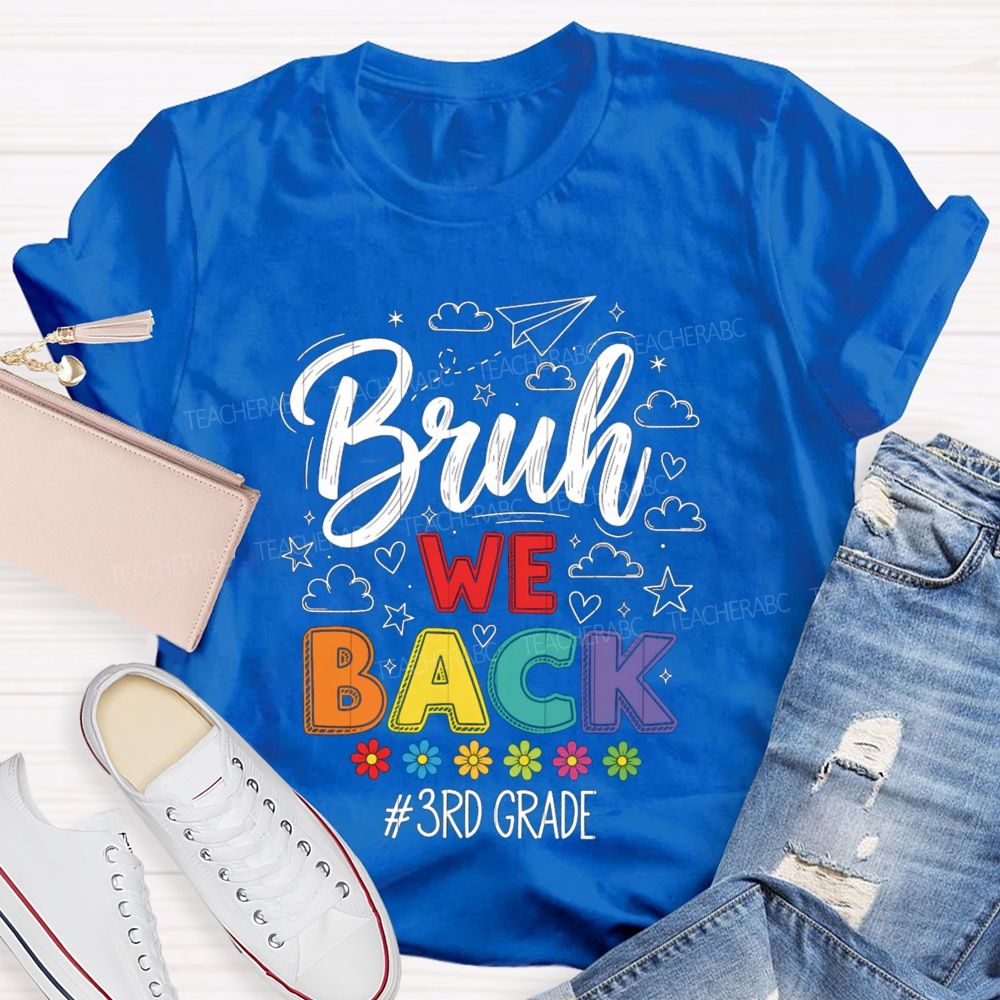 Personalized Grade Bruh We Back Little Flowers Teacher T-Shirt