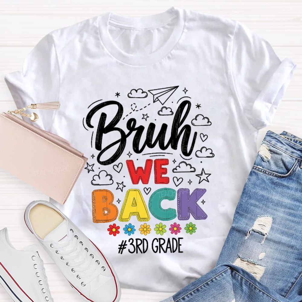 Personalized Grade Bruh We Back Little Flowers Teacher T-Shirt