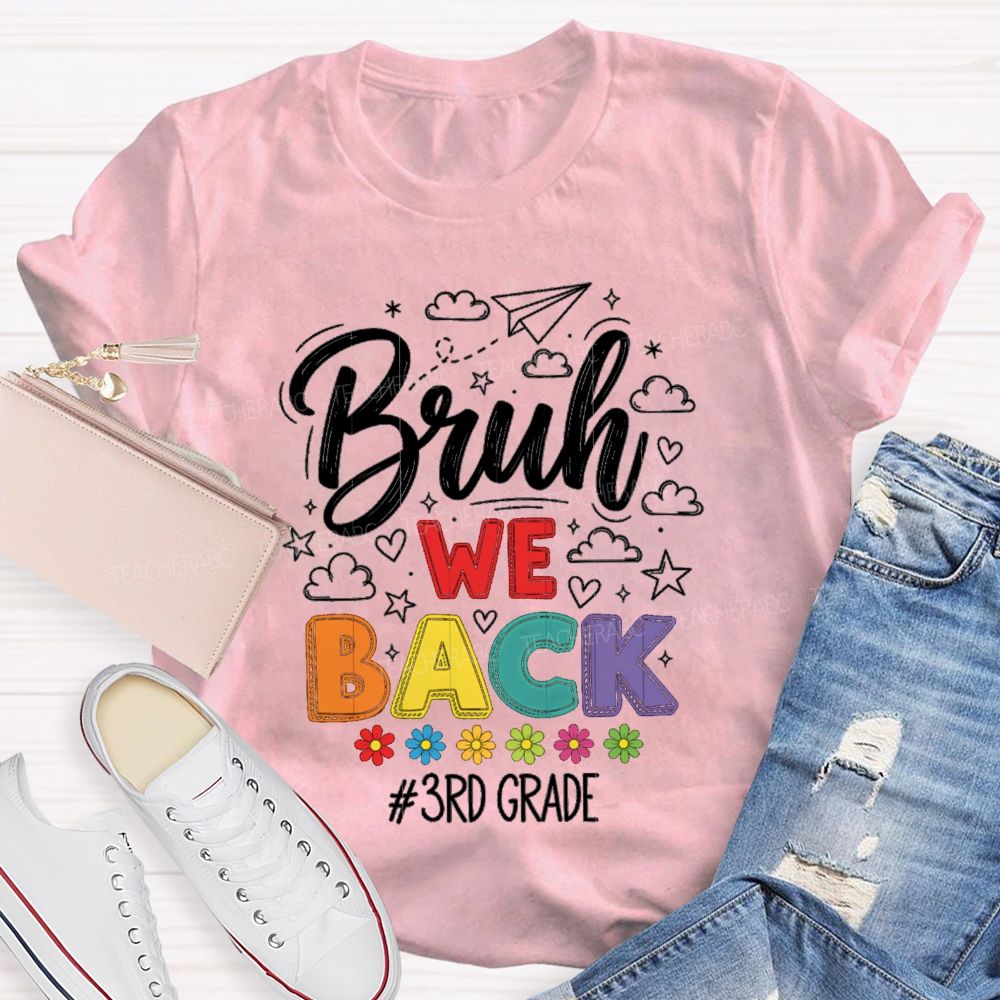 Personalized Grade Bruh We Back Little Flowers Teacher T-Shirt