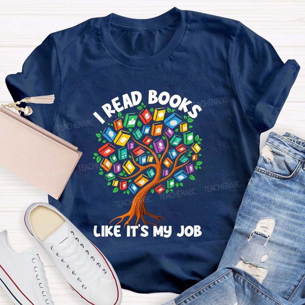 I Read Books Like It'S My Job Colorful Book Tree Teacher T-shirt