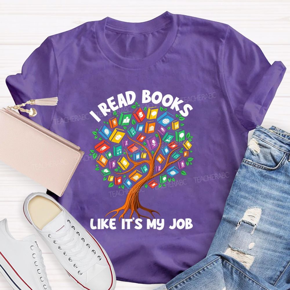 I Read Books Like It'S My Job Colorful Book Tree Teacher T-shirt