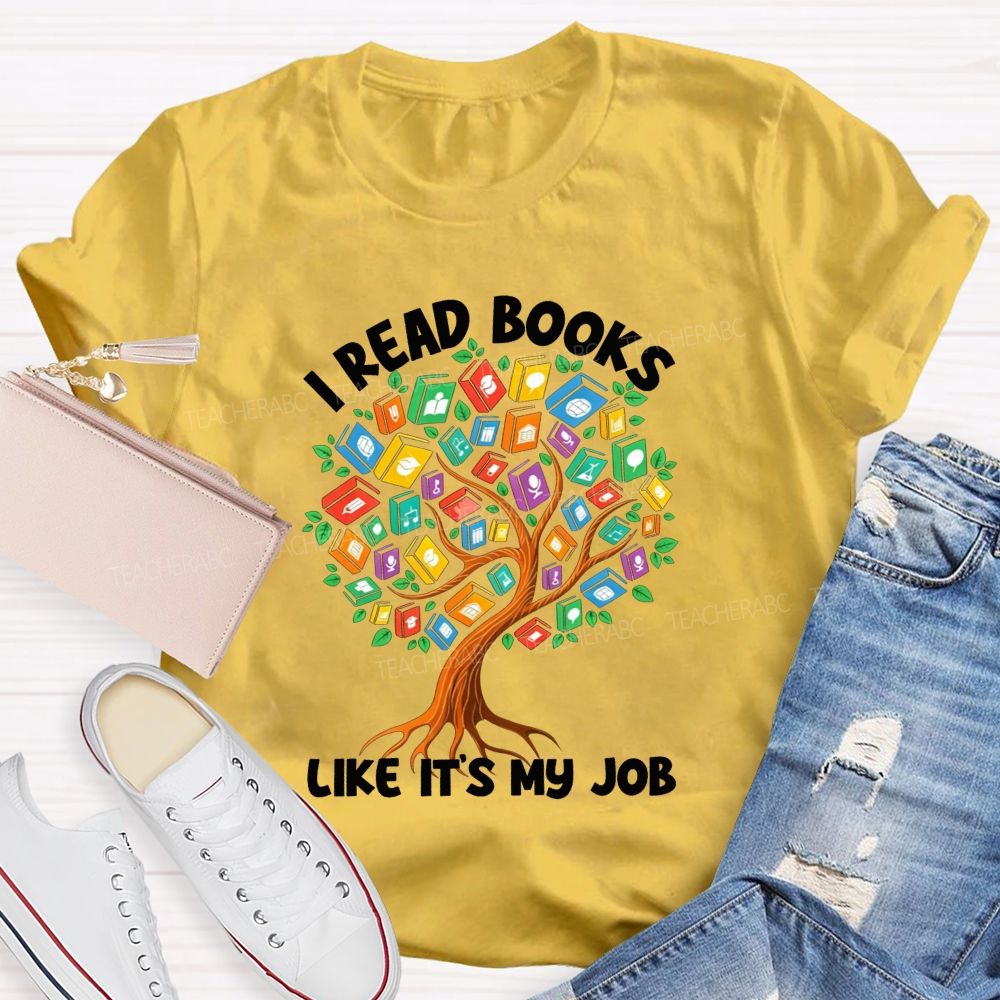 I Read Books Like It'S My Job Colorful Book Tree Teacher T-shirt