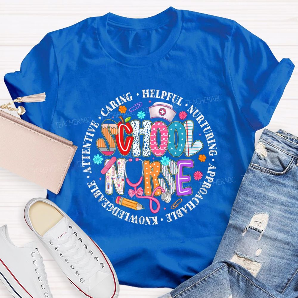 School Nurse Caring Helpful Nurturing Teacher T-Shirt