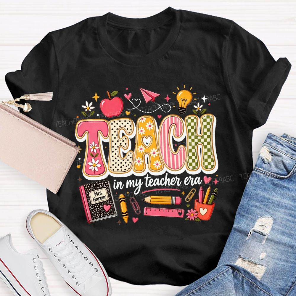 Teach In My Teacher Era One Cute Classroom Day At A Time T-shirt