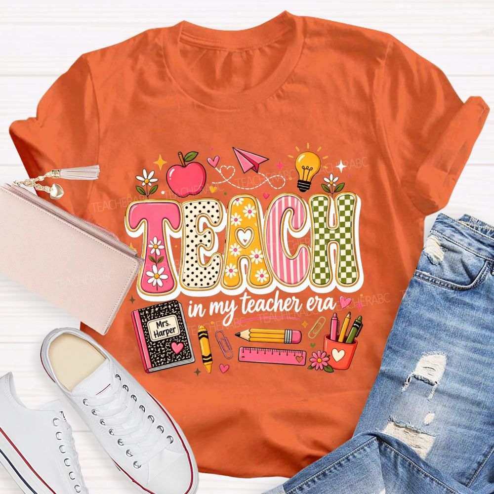 Teach In My Teacher Era One Cute Classroom Day At A Time T-shirt