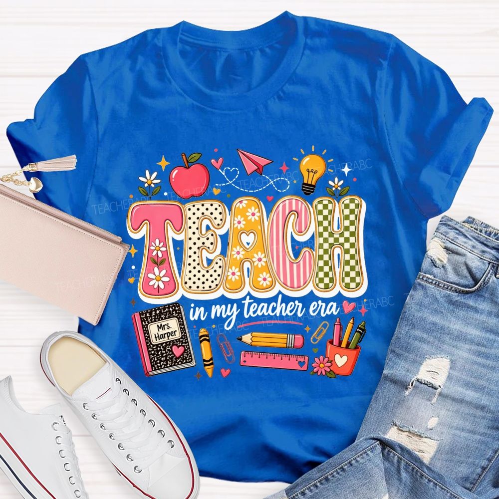 Teach In My Teacher Era One Cute Classroom Day At A Time T-shirt