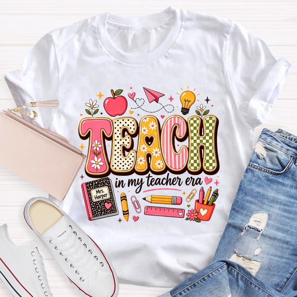 Teach In My Teacher Era One Cute Classroom Day At A Time T-shirt