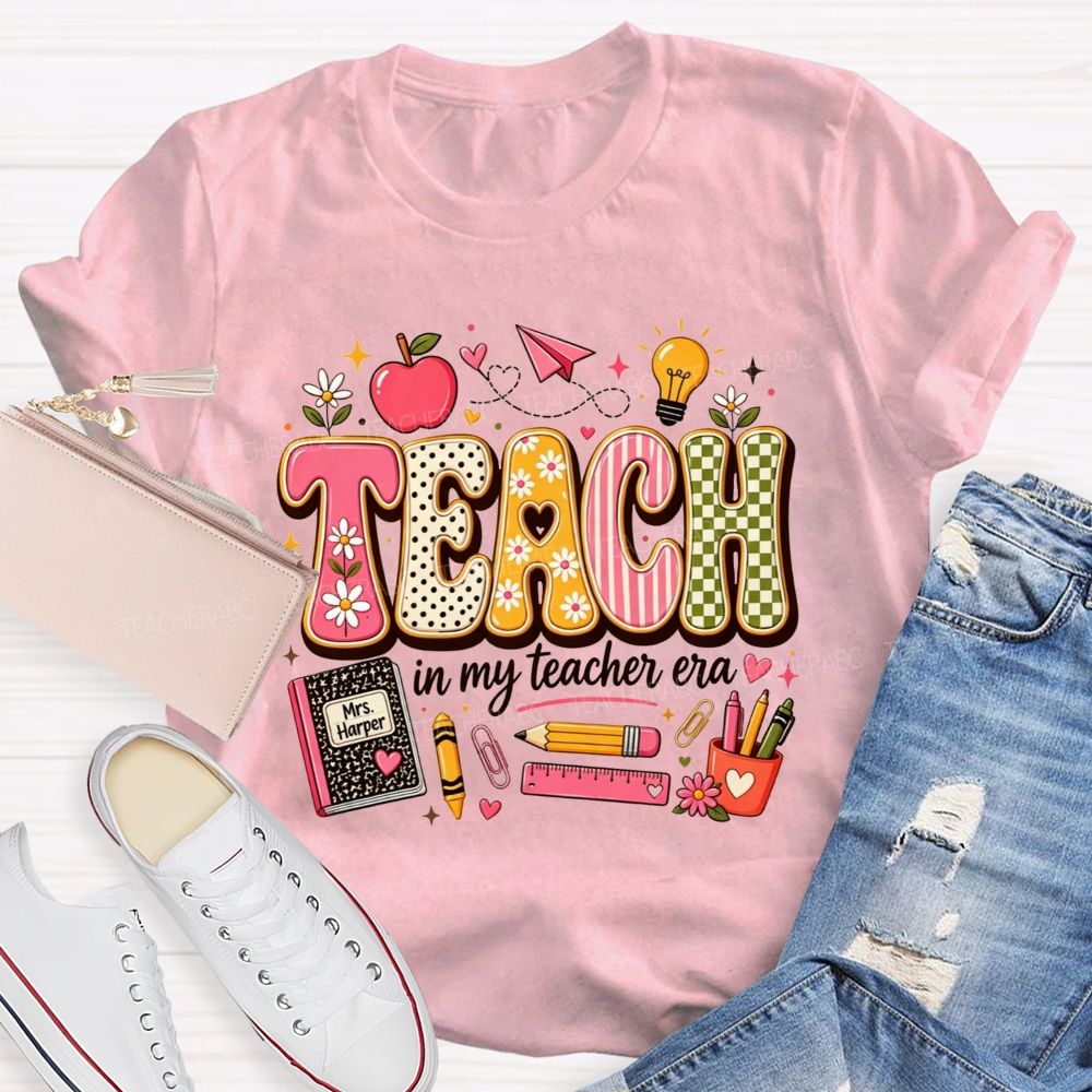 Teach In My Teacher Era One Cute Classroom Day At A Time T-shirt