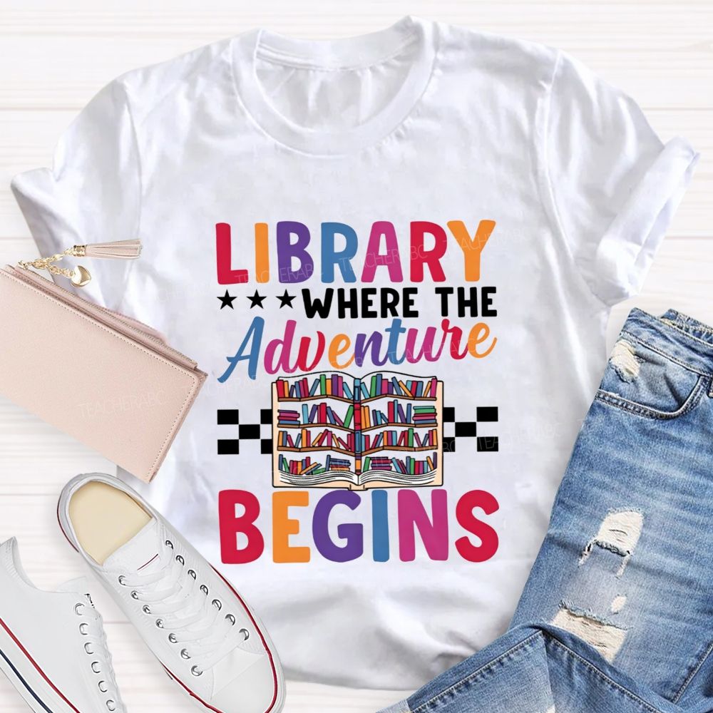 Library Where The Adventure Begins Teacher T-shirt