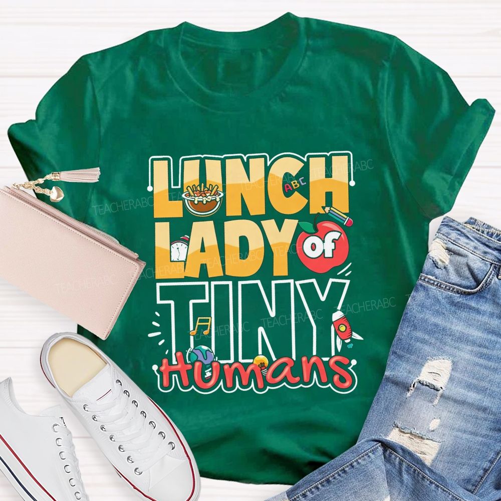 Lunch Lady Of Tiny Humans Fueling Little Learners T-shirt