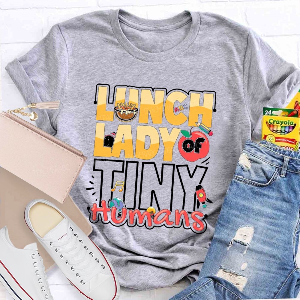Lunch Lady Of Tiny Humans Fueling Little Learners T-shirt